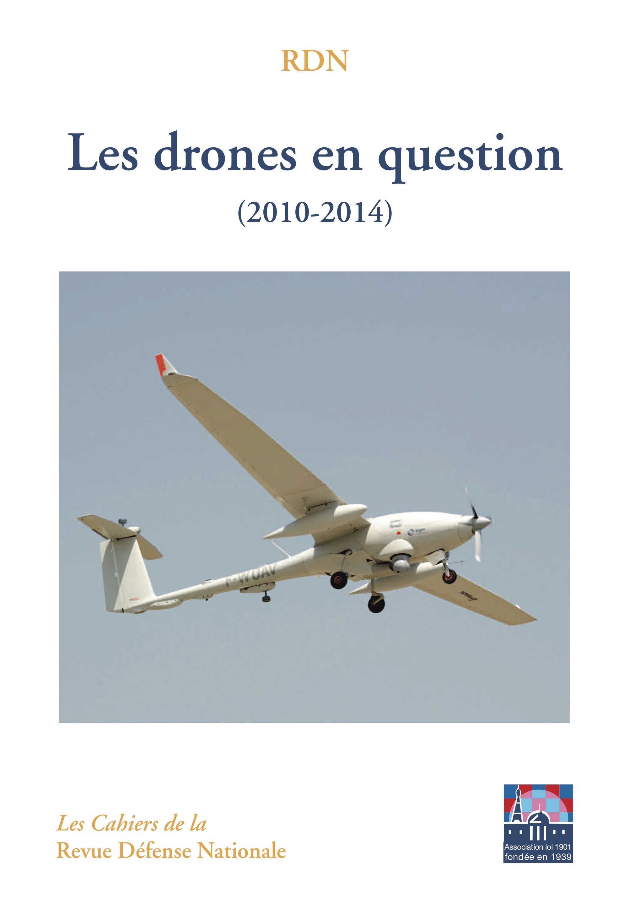 Les drones en question (2010-2014)