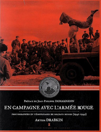 Artem Drabkin, En campagne avec l’Armée rouge – Photographies et témoignages de soldats russes
- Pierre de Taillac, 2012, 175 pages