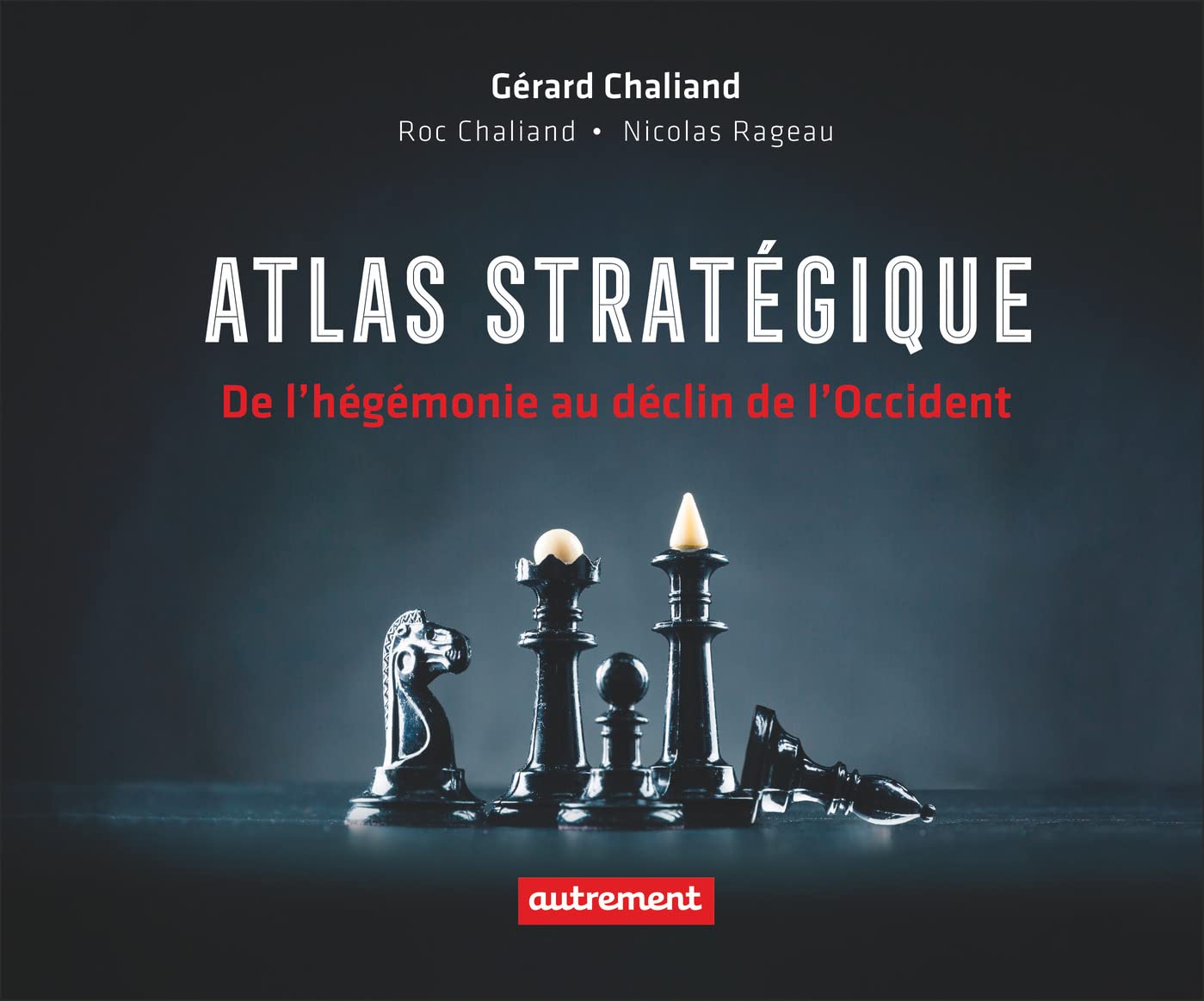 <em>Atlas stratégique. De l'hégémonie au déclin de l'Occident</em>
