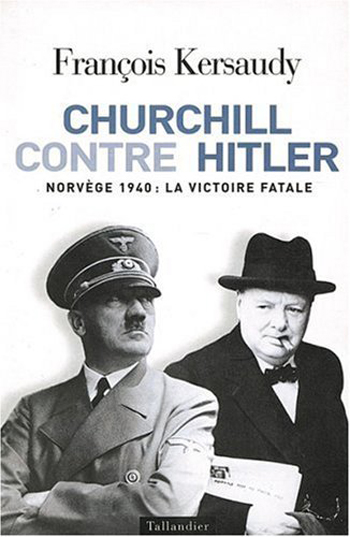 <em>Churchill contre Hitler – Norvège 1940 : la victoire fatale</em>
