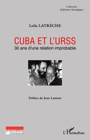 <em>Cuba et l’URSS, 30 ans d’une relation improbable</em> 
