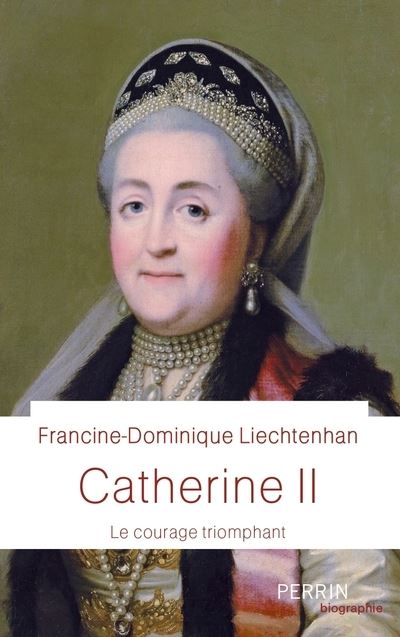 <em>Catherine II - Le courage triomphant </em>
