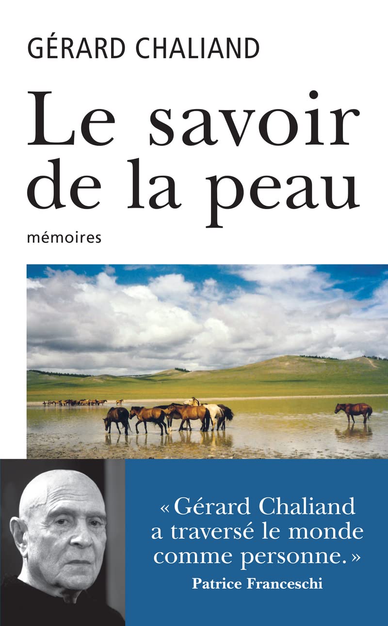 Gérard Chaliand, Le Savoir de la peau
- Éditions de l’Artilleur, 2022, 330 pages