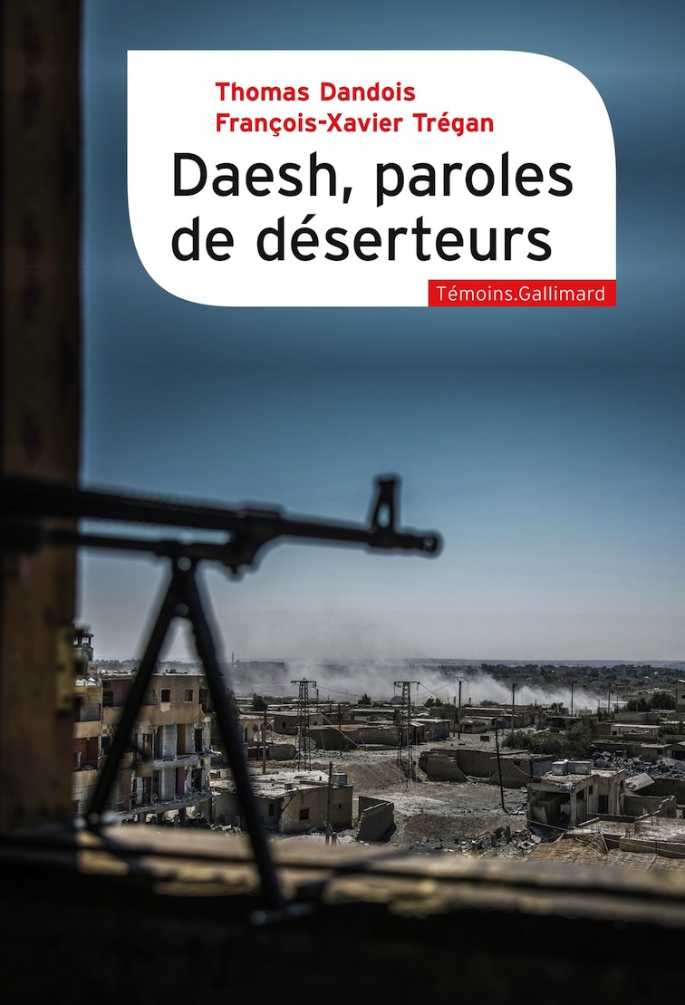 Thomas Dandois et François-Xavier Trégan, Daesh, paroles de déserteurs
- Gallimard, 2018, 192 pages