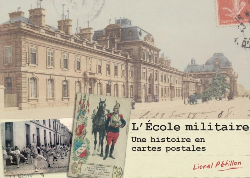 Lionel Pétillon, L’École militaire, une histoire en cartes postales
- Pierre de Taillac, 2025, 152 pages