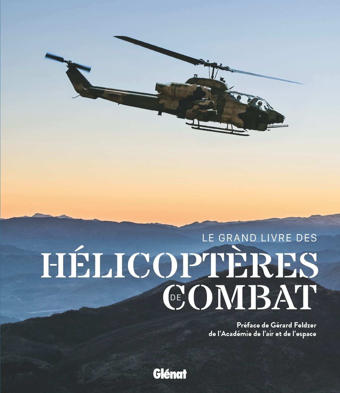 Gérard Feldzer (Préface), Le Grand livre des hélicoptères de combat
- Éditions Glénat, 2022, 256 pages