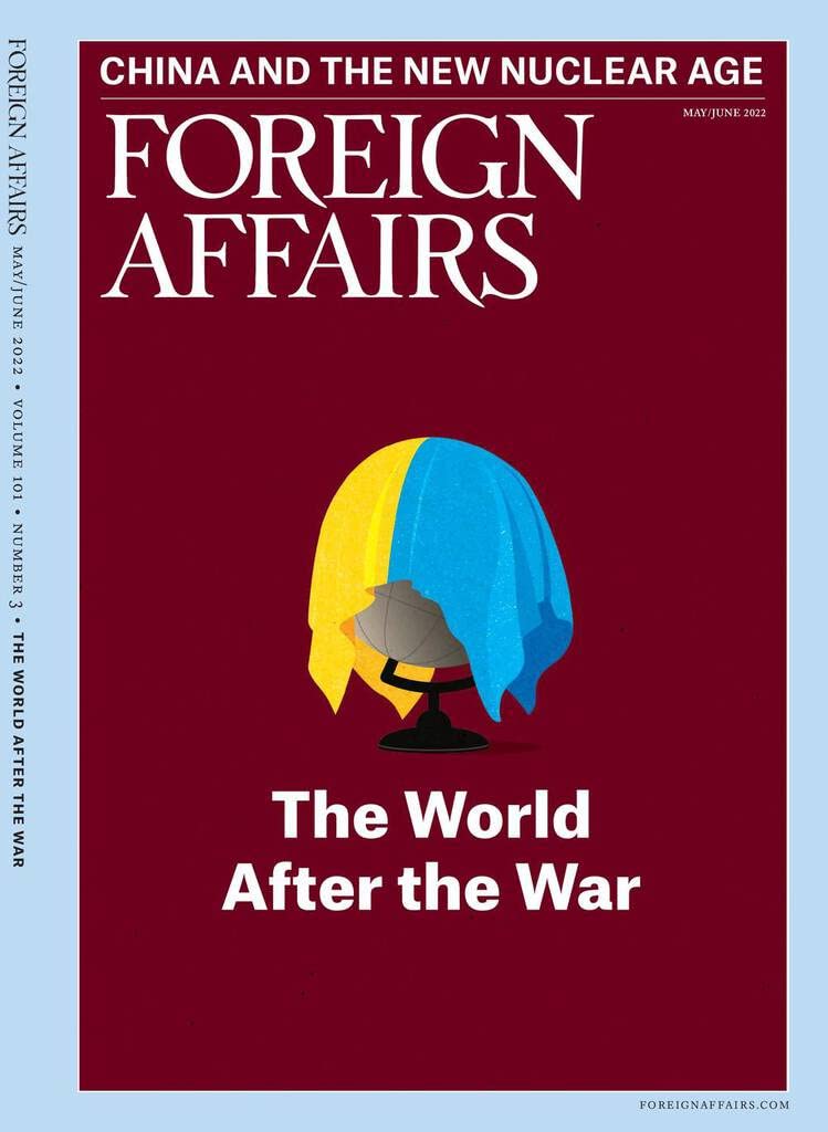 Foreign Affairs, « The World After the War »
- Foreign Affairs, mai-juin 2022