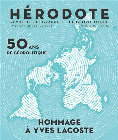 <em>H&eacute;rodote, 50 ans de g&eacute;opolitique, Hommage &agrave; Yves Lacoste</em>

