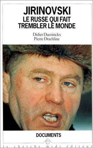 Didier Daeninckx et Pierre Drachline, Jirinovski, le Russe qui fait trembler le monde
- Le Cherche Midi Éditeur, 1994, 149 pages