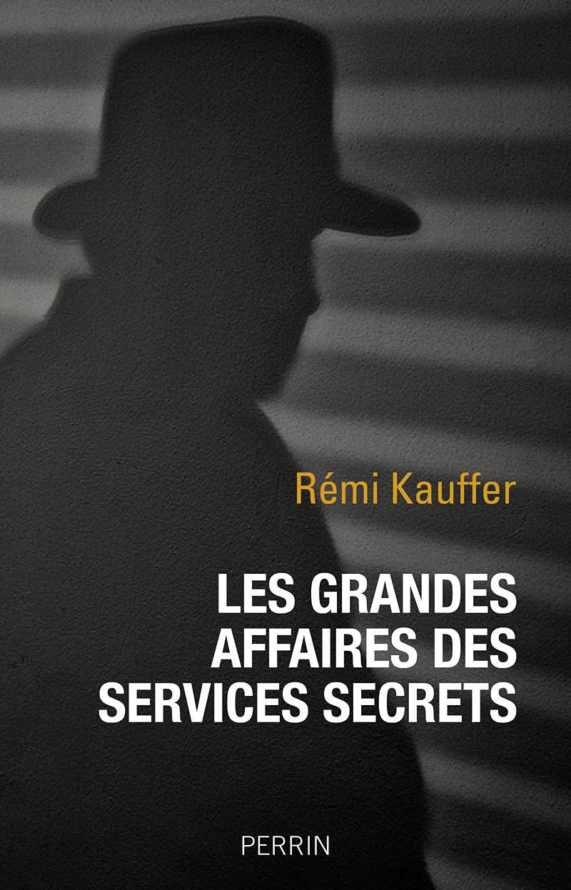 Rémi Kauffer, Les Grandes affaires des services secrets
- Perrin, 2021, 510 pages