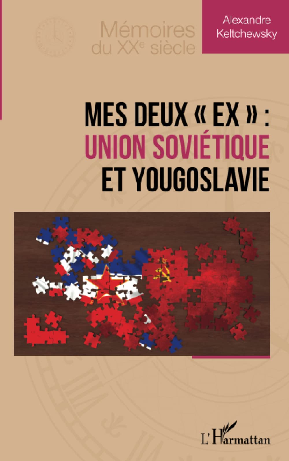 <em>Mes deux « Ex » : Union soviétique et Yougoslavie</em>
