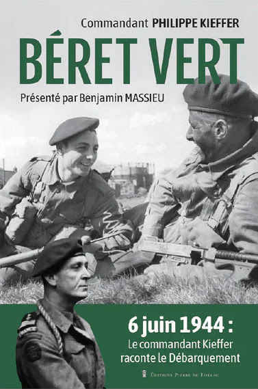 Commandant Philippe Kieffer, Béret vert
- Présenté par Benjamin Massieu, Éditions Pierre de Taillac, 2024, 352 pages