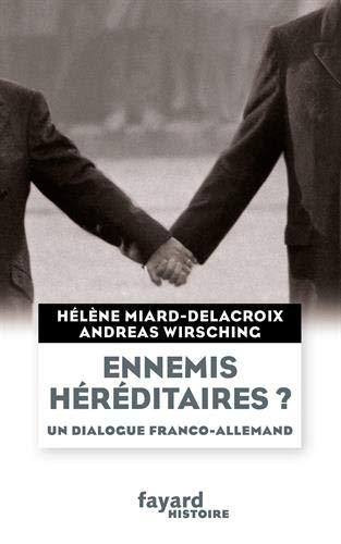 <em>Ennemis héréditaires ? Un dialogue franco-allemand</em>
