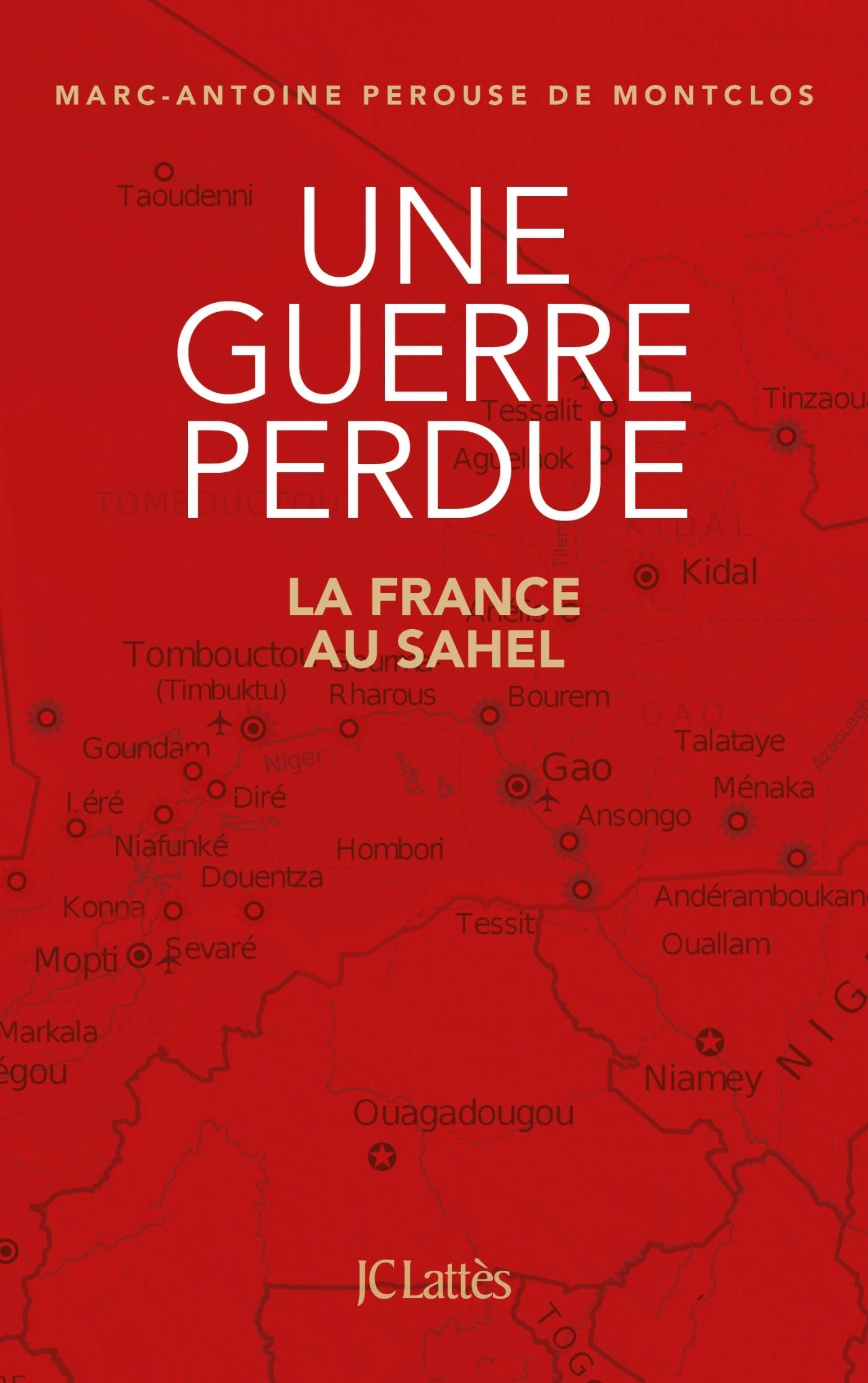 <em>Une Guerre perdue. La France au Sahel</em>
