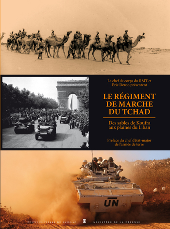 <em>Le régiment de marche du Tchad - Des sables de Koufra aux plaines du Liban</em>
