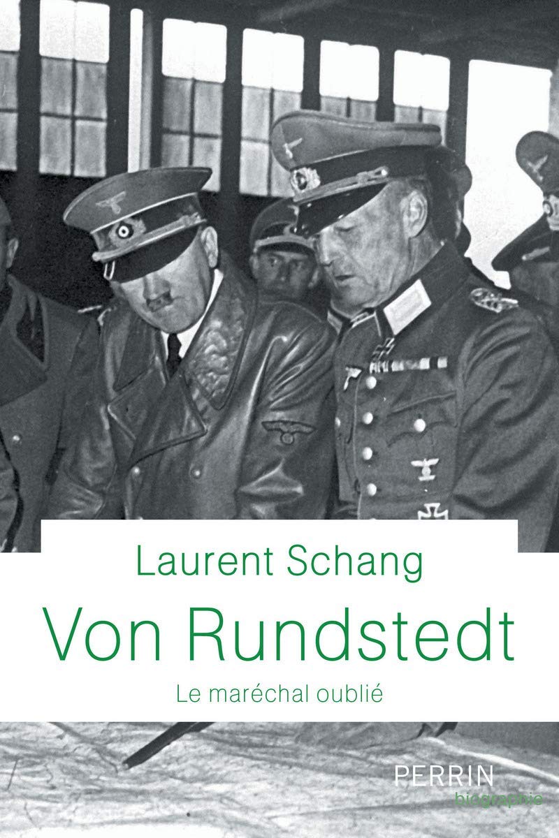 <em>Von Rundstedt - Le maréchal oublié</em>
