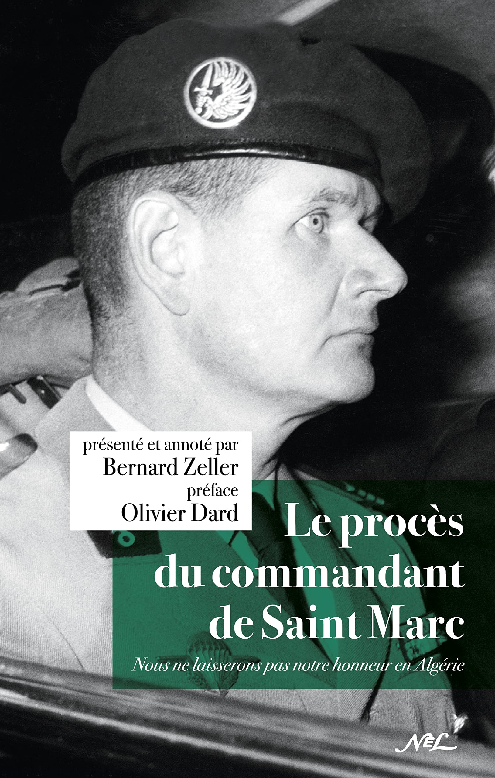 Bernard Zeller, Le Procès du commandant de Saint Marc
- Nouvelles Éditions Latines, 2021, 210 pages