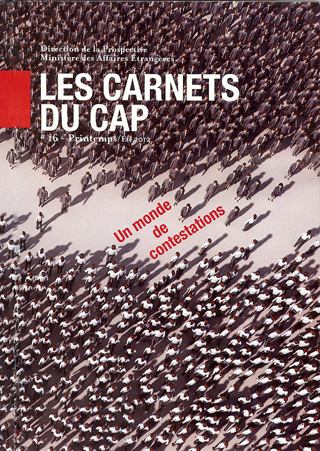 Les Carnets du CAP, Un monde de contestation
- Direction de la prospective du ministère des Affaires étrangères, 2012, 174 pages