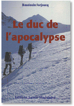 Baudouin Forjoucq, Le duc de l’apocalypse
- Chronique de la forteresse du ciel, tome 2, Éditions Sainte Madeleine, 2009, 608 pages