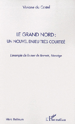 <em>Le Grand Nord : Un nouvel enjeu très courtisé</em>
