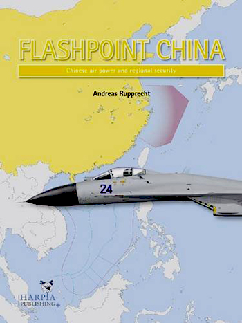 <em>Flashpoint China: Chinese Air Power and the Regional Security</em> 

