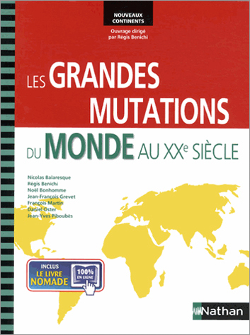 Régis Benichi (dir.), Les grandes mutations du monde au XXe siècle
- Nathan, 2013, 385 pages
