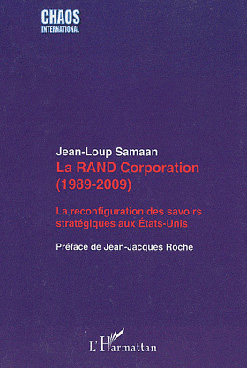 <em>La RAND Corporation (1989-2009). La reconfiguration des savoirs stratégiques aux États-Unis</em>
