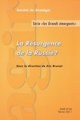 Éric Brunat, La Résurgence de la Russie ?
- Série « les grands émergents », Agir n° 45, 2011